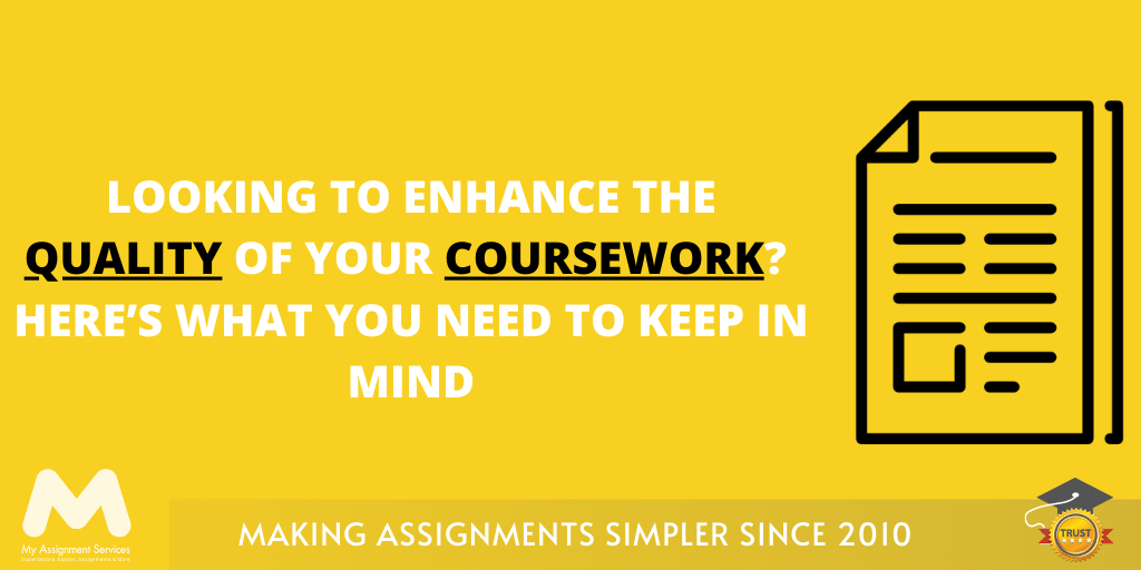 Enhance The Quality of Your Coursework