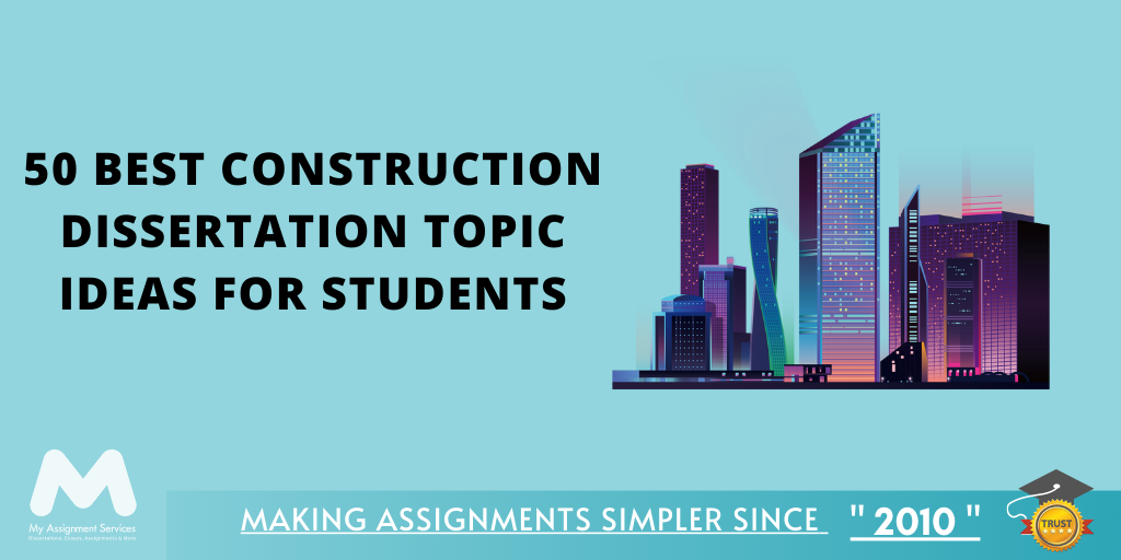 how to choose a construction dissertation topic