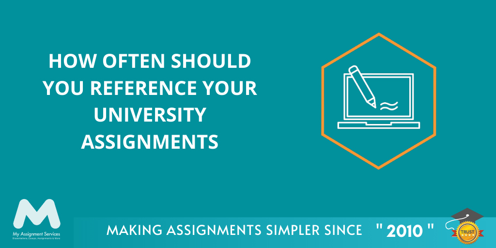 How often should you reference your university assignments