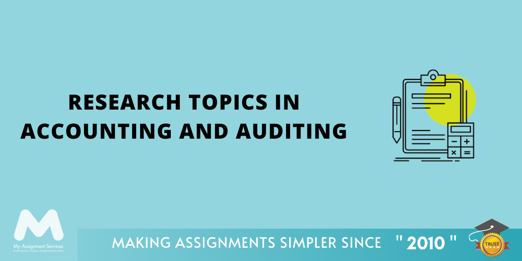 Research topics in accounting and auditing