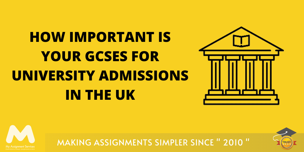How Important Is Your GCSEs for University Admissions in the UK