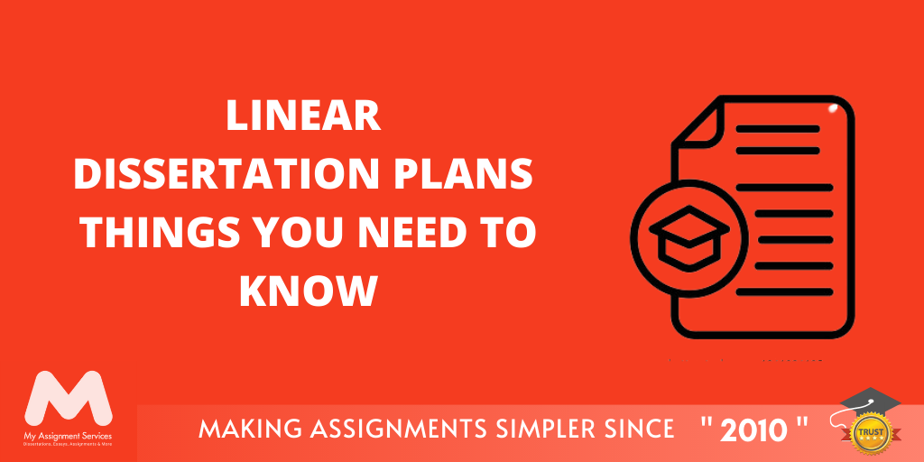 Linear Dissertation Plans Things You Need to Know