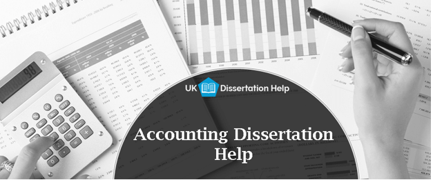 All Your Cries for Accounting Dissertation Topics and Example End Here!