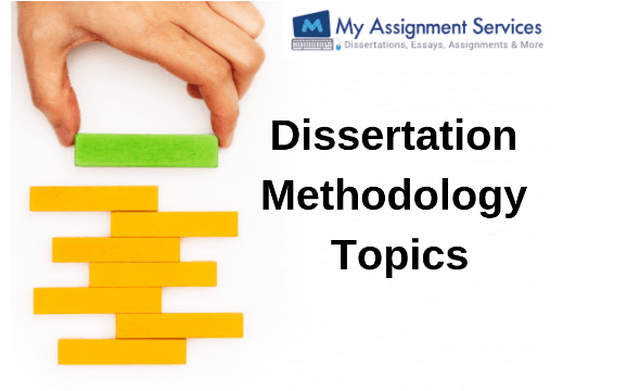 Dissertation Methodology Topics