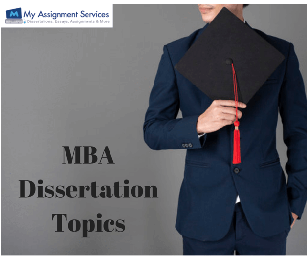 15 Catchy MBA Dissertation Topics for You!