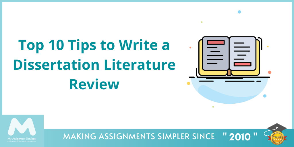 Top 10 Tips to Write a Dissertation Literature Review